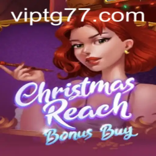 Unwrap the Magic of ChristmasReachBonusBuy: A Festive Gaming Experience