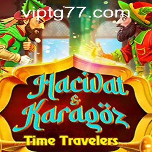 Exploring the World of HacivatandKaragoz: The Game with a Twist TG77